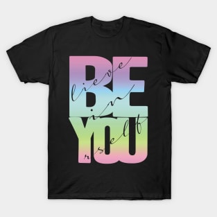 Believe In Yourself Quote T-Shirt